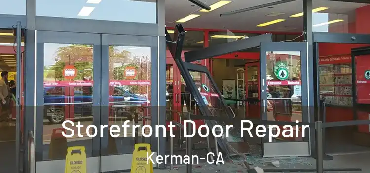  Storefront Door Repair Kerman-CA